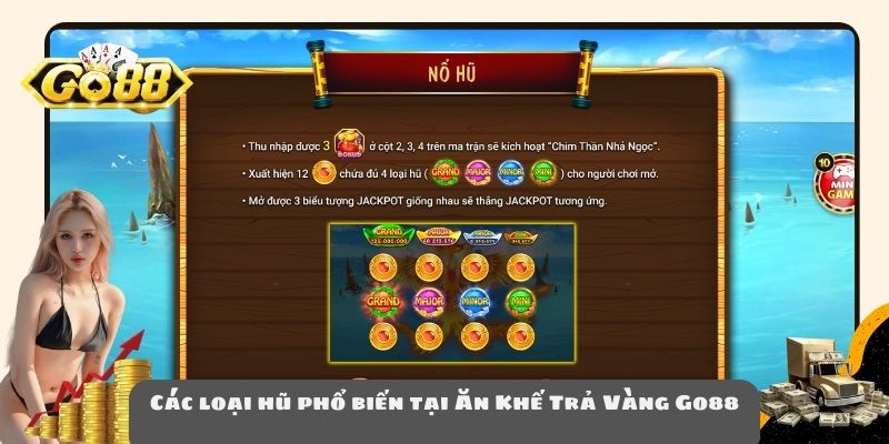 Các loại hũ phổ biến tại Ăn Khế Trả Vàng Go88