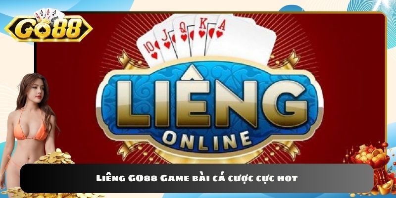 Liêng GO88 Game bài cá cược cực hot