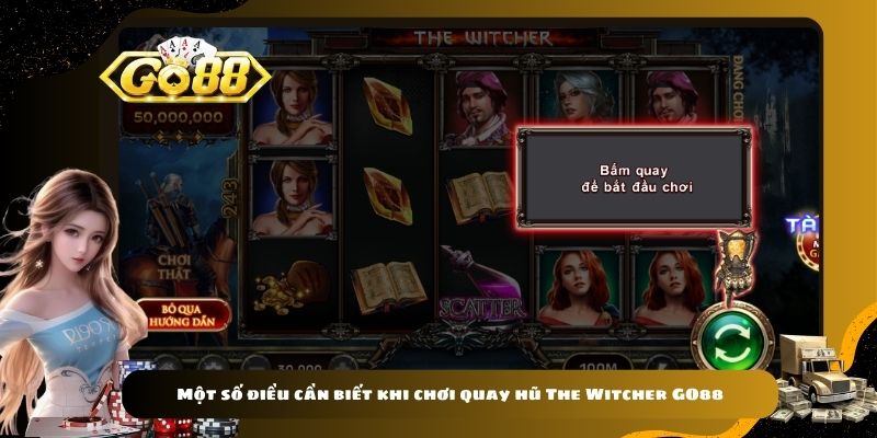 Một số điều cần biết khi chơi quay hũ The Witcher GO88