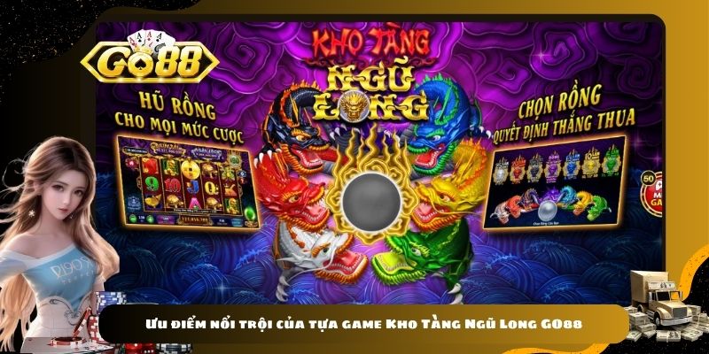 Ưu điểm nổi trội của tựa game Kho Tàng Ngũ Long GO88