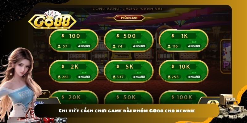 Chi tiết cách chơi game bài phỏm GO88 cho newbie